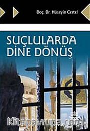 Suçlularda Dine Dönüş