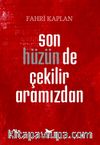 Son Hüzün de Çekilir Aramızdan