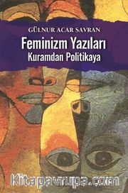 Feminizm Yazıları <br /> Kuramdan Politikaya