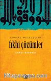 Güncel Meselelere Fıkhi Çözümler