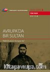 TRT Arşiv Serisi 3 / Avrupa'da Bir Sultan