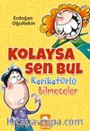 Kolaysa Sen Bul & Karikatürlü Bilmeceler