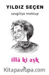 Sevgiliye Mektup & İllaki Aşk