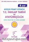 8. Sınıf Modüler Piramit Sistemiyle T.C. İnkılap Tarihi ve Atatürkçülük Konu Anlatımı ve Soru Çözümü