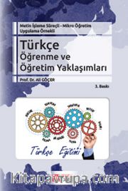 Metin İşleme Süreçli - Mikro Öğretim Uygulama Örnekli - Türkçe Öğrenme ve Öğretim Yaklaşımları