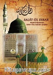 Salat-ül Esrar <br /> Büyük Evliyalardan Sırları Yüce Salavat-ı Şerifeler
