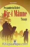 Peygamberin Elçileri Bir-i Maune Tuzağı