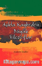Aşkta Kaybeden Büyük Filozoflar