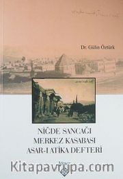 Niğde Sancağı Merkez Kasabası Asar-ı Atika Defteri
