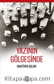 Yazının Gölgesinde