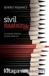 Sivil İtaatsizlik & İyi Vatandaş Olmak mı, İyi İnsan Olmak mı?