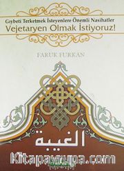 Vejetaryen Olmak İstiyoruz! <br /> Gıybeti Terketmek İsteyenlere Önemli Nasihatler