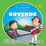 Nasıl Güvende Olunur? / Akıllı Çocuğun Rehberi 