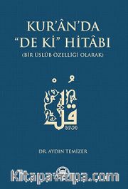 Kur'an'da "De ki" Hitabı <br /> Bir Üslub Özelliği Olarak