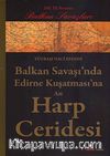 Balkan Savaşı'nda Edirne Kuşatması'na Ait Harp Ceridesi