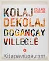 Kolaj Dekolaj Doğançay-Villegle