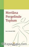 Mevlana Pergelinde Toplum