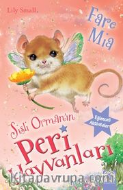 Sisli Ormanın Peri Hayvanları / Fare Mia