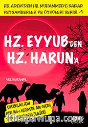 Hz. Eyyub'den Hz. Harun'a Çocuklar İçin Kur'an-ı Kerim'de Adı Geçen Peygamberlerin Öyküsü -4