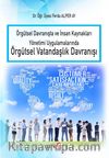 Örgütsel Davranşta ve İnsan Kaynakları Yönetimi Uygulamalarında Örgütsel Vatandaşlık Davranışı