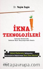 İkna Teknolojileri <br /> İnternet Sitelerinde Sektörel Bazlı Karşılaştırmalı Analiz
