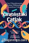 Yaratılıştaki Çatlak: Gen Düzenlemenin Evrime Hükmeden İnanılmaz Gücü