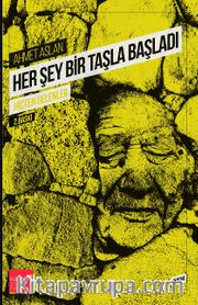 Her Şey Bir Taşla Başladı