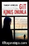 Git Konuş Onunla