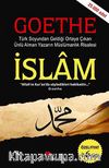 İslam - Goethe & Türk Soyundan Geldiği Ortaya Çıkan Ünlü Alman Yazarın Müslümanlık Risalesi