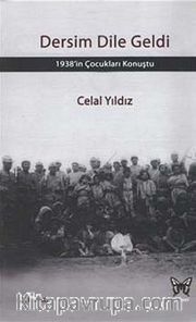 Dersim Dile Geldi <br /> 1938'in Çocukları Konuştu