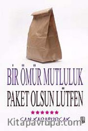 Bir Ömür Mutluluk, Paket Olsun Lütfen