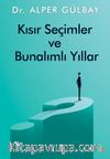 Kısır Seçimler ve Bunalımlı Yıllar