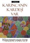 Karıncanın Kardeşi Var