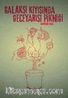 Galaksi Kıyısında Geceyarısı Pikniği