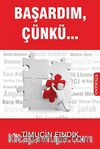 Başardım, Çünkü...