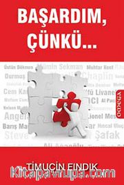 Başardım, Çünkü...