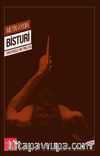 Bisturi / Huzursuz Metinler
