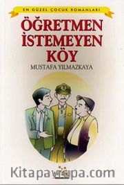 Öğretmen İstemeyen Köy