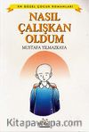 Nasıl Çalışkan Oldum