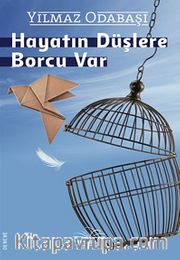 Hayatın Düşlere Borcu Var