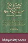 Ne Güzel Suçluyuz Biz Hepimiz! & Sevgi Soysal İçin Yazılar