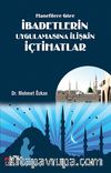 Hanefilere Göre İbadetlerin Uygulamasına İlişkin İçtihatlar