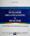 İşletmelerde Muhasebe Organizasyonu ve Denetimi & Muhasebe Yöneticisinin El Kitabı
