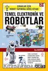 Temel Elektronik ve Robotlar & Çıraklar için Robot Yapımına Giriş Kitabı