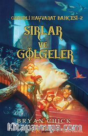 Sırlar ve Gölgeler <br /> Gizemli Hayvanat Bahçesi -2
