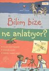 Bilim Bize Ne Anlatıyor? (Ciltli)