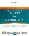 Uygulamacı Gözüyle İşletmelerde Bütçeleme ve Raporlama