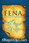 Fena & Mevlana'da Özgürlük