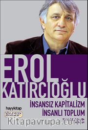 İnsansız Kapitalizm İnsanlı Toplum