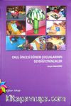 Okul Öncesi Dönem Çocuklarının Sevdiği Etkinlikler
